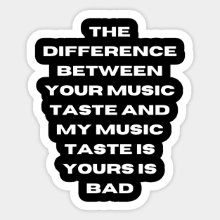 Music Taste Supremecy Sticker